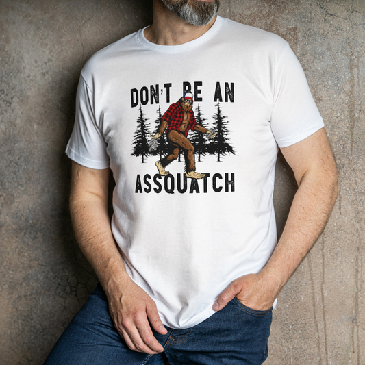 Don't Be An Assquatch